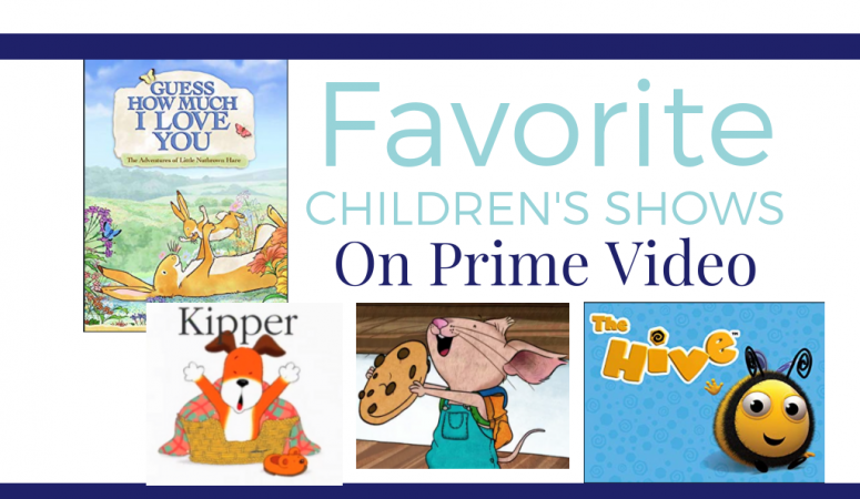 Favorite Children’s Shows on Amazon Prime