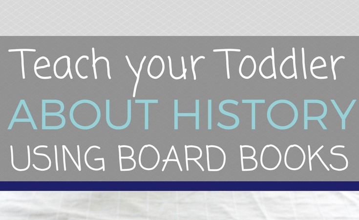 Teach your Toddler History with Board Books + giveaway (for the KIDS!)