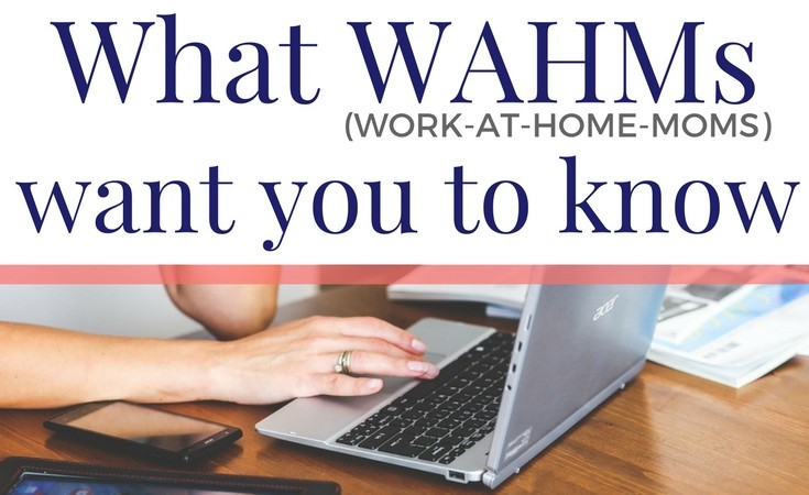 What the WAHM wants you to know