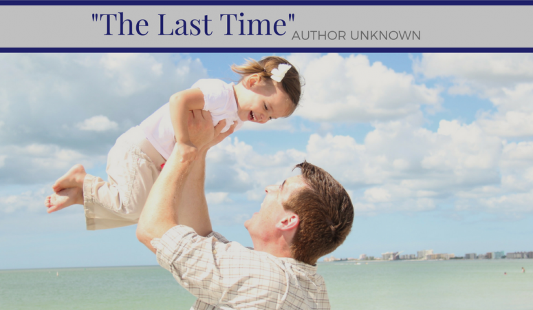 The Last Time Poem – Author Unknown