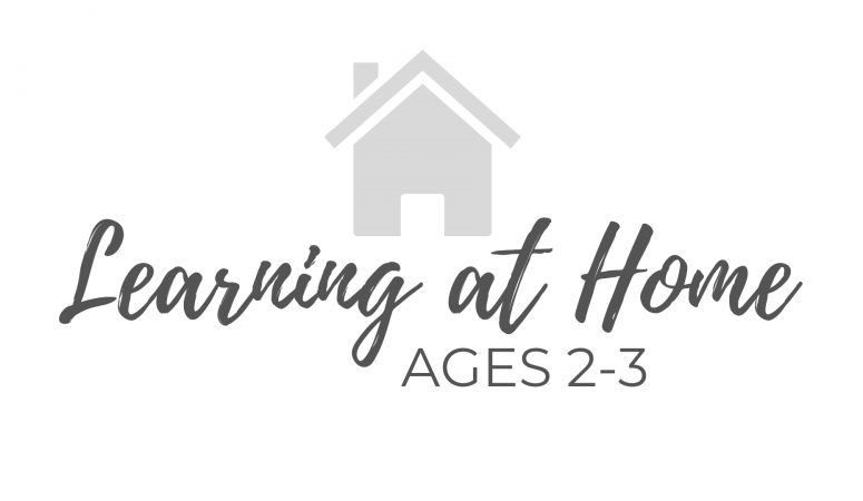 Learning at Home: Ages 2-3